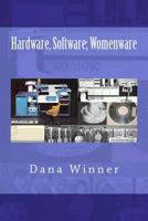 Hardware, Software; Womenware 1466370106 Book Cover