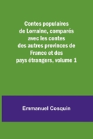 Contes populaires de Lorraine, comparés avec les contes des autres provinces de France et des pays étrangers, volume 1 9357722076 Book Cover