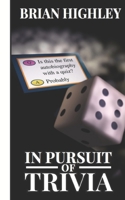 In Pursuit of Trivia 1494723530 Book Cover