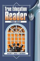 True Education Reader - First Grade 1572583436 Book Cover