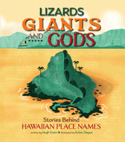 Lizards, Giants, and Gods: Stories Behind Hawaiian Place Names 1949000494 Book Cover
