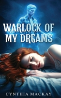 Warlock of My Dreams B0GH4NGXYP Book Cover
