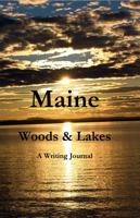Maine Woods & Lakes - A Writing Journal 195404819X Book Cover