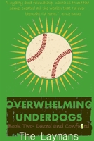 Overwhelming Underdogs Book Series Book 2: Dazed And Confuzed @BaseballBook 1329654773 Book Cover