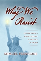 Why We Resist: Letter From a Young Patriot in the Age of Trump B08NZSWG51 Book Cover