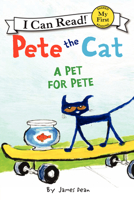 Pete the Cat: A Pet for Pete 0062303805 Book Cover