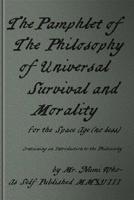 The Pamphlet of the Philosophy of Universal Survival and Morality for the Space Age 1790609984 Book Cover