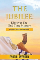 The Jubilee: Discover the End Time Mystery 0645093084 Book Cover