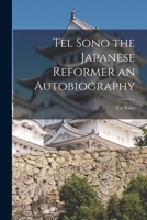 Tel Sono, The Japanese Reformer: An Autobiography 1241058644 Book Cover