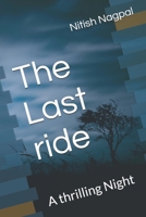 The Last ride: A thrilling Night B0C8QFPWXT Book Cover