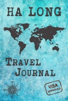 Ha Long Travel Journal: Notebook 120 Pages 6x9 Inches - City Trip Vacation Planner Travel Diary Farewell Gift Holiday Planner 1700708333 Book Cover