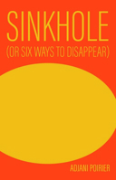 Sinkhole (or six ways to disappear) 0369106741 Book Cover