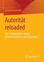 Autoritat Reloaded: Eine Neukonzeption Gegen Gewalteskalationen Im Polizeidienst 3658148845 Book Cover