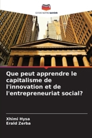 Que peut apprendre le capitalisme de l'innovation et de l'entrepreneuriat social? (French Edition) 6209536352 Book Cover
