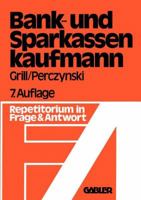 Der Bank- Und Sparkassenkaufmann: Betriebswirtschaft Und Recht in Frage Und Antwort 3409474110 Book Cover