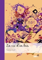 La vie d'en bas (French Edition) 2342384947 Book Cover