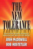 The New Tolerance: How a Cultural Movement Threatens to Destroy You, Your Faith, and Your Children 0842370889 Book Cover