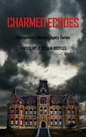 Charmed Echoes (A Matryoshka's Hidden Legacy Series) 1735912034 Book Cover