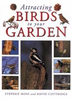 Attracting Birds to Your Garden 185605845X Book Cover