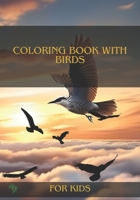 Coloring book with Birds: The best Coloring book with Birds for Kids (Wild Wonders Coloring Series for Kids) B0CTYWMGXD Book Cover