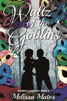 Waltz of the Goblins 1736497022 Book Cover