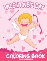 Valentine's Day Coloring Book for Toddlers: Valentines Day Gifts for Girls and Boys: Ages 6, 7, 8, 9, 10, 11, and 12 Years Old B084DFZJFR Book Cover