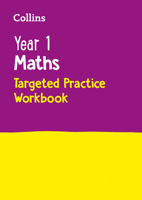 Year 1 Maths Targeted Practice Workbook: KS1 Home Learning and School Resources from the Publisher of Revision Practice Guides, Workbooks, and Activities. (Collins KS1 Practice) 0008201684 Book Cover