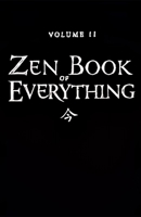 Zen Book of Everything (The Zen Books) B0F32ZYW39 Book Cover