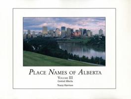 Place Names of Alberta, Vol III 1895176441 Book Cover