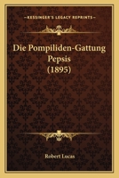 Die Pompiliden-Gattung Pepsis... 1179578376 Book Cover