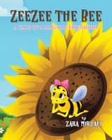 ZeeZee the Bee: A Tale of a Magical Friendship 0228890454 Book Cover