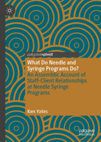 Drug Policy, Stigma and Needle Syringe Programs: Harm Reduction Possibilities 3031459679 Book Cover