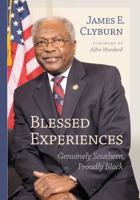 Blessed Experiences: Genuinely Southern, Proudly Black 161117337X Book Cover