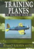 Training Planes of World War II (Wings (Minneapolis, Minn.).) 1560655348 Book Cover