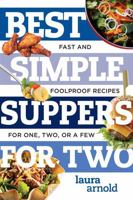 Best Simple Suppers for Two: Fast and Foolproof Recipes for One, Two, or a Few 1682680363 Book Cover