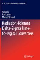 Radiation-Tolerant Delta-Sigma Time-to-Digital Converters 3319118412 Book Cover