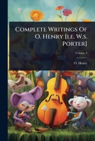 Complete Writings Of O. Henry [i.e. W.s. Porter] 1024831930 Book Cover
