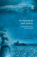 Environment and Society: Sustainability, Policy and the Citizen 1138266728 Book Cover