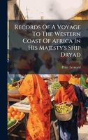 Records Of A Voyage To The Western Coast Of Africa In His Majesty's Ship Dryad 1024385299 Book Cover