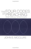 The Four Codes of Preaching: Rhetorical Strategies 0664228062 Book Cover