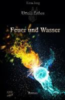 Feuer Und Wasser 394516401X Book Cover