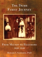 The Demb Family Journey - from Mlynov to Baltimore 1954176783 Book Cover