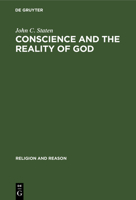 Conscience and the Reality of God: An Essay on the Experiential Foundations of Religious Knowledge (Religion and Reason) 311010525X Book Cover