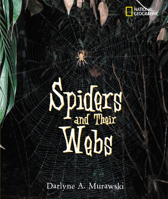 Spiders and Their Webs 1422368130 Book Cover