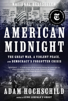 American Midnight: Democracy's Forgotten Crisis, 1917-1921 0358455464 Book Cover