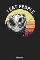 Notebook: Camping Hiking I Hate People I Eat People Funny Bear 1089244924 Book Cover