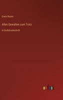Allen Gewalten zum Trotz: in Großdruckschrift 3368291505 Book Cover