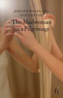 The Madwoman on a Pilgrimage 1843911795 Book Cover