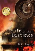 Train in the Distance 1592994504 Book Cover