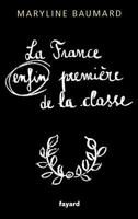 La France Enfin Premiere de La Classe 2213678634 Book Cover